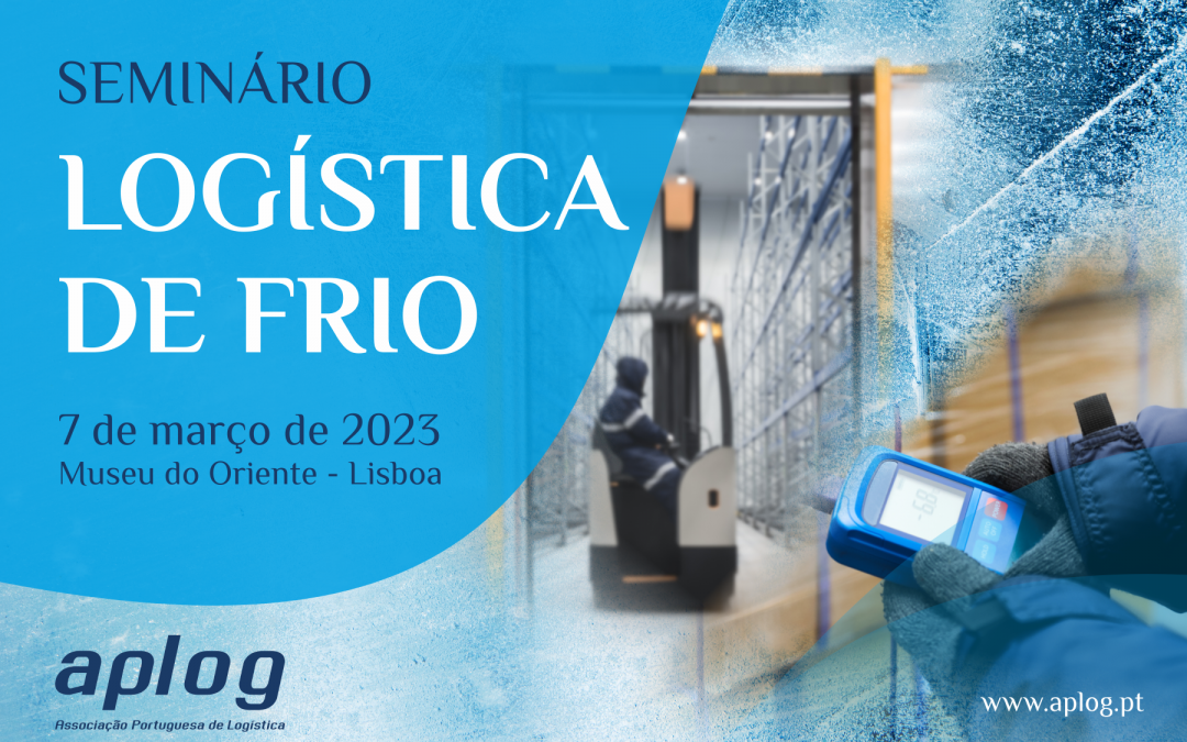 APLOG analisa panorama da Logística de Frio a 7 março