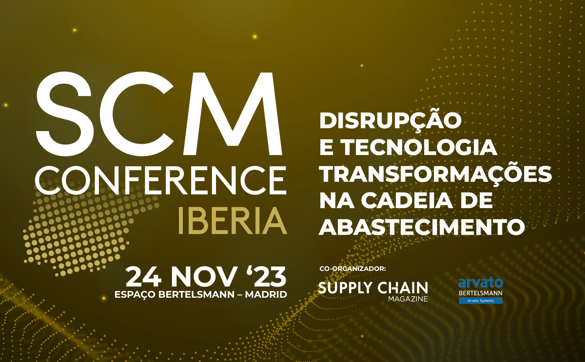 “Transformações na cadeia de abastecimento” em debate na SCM Conference Ibéria