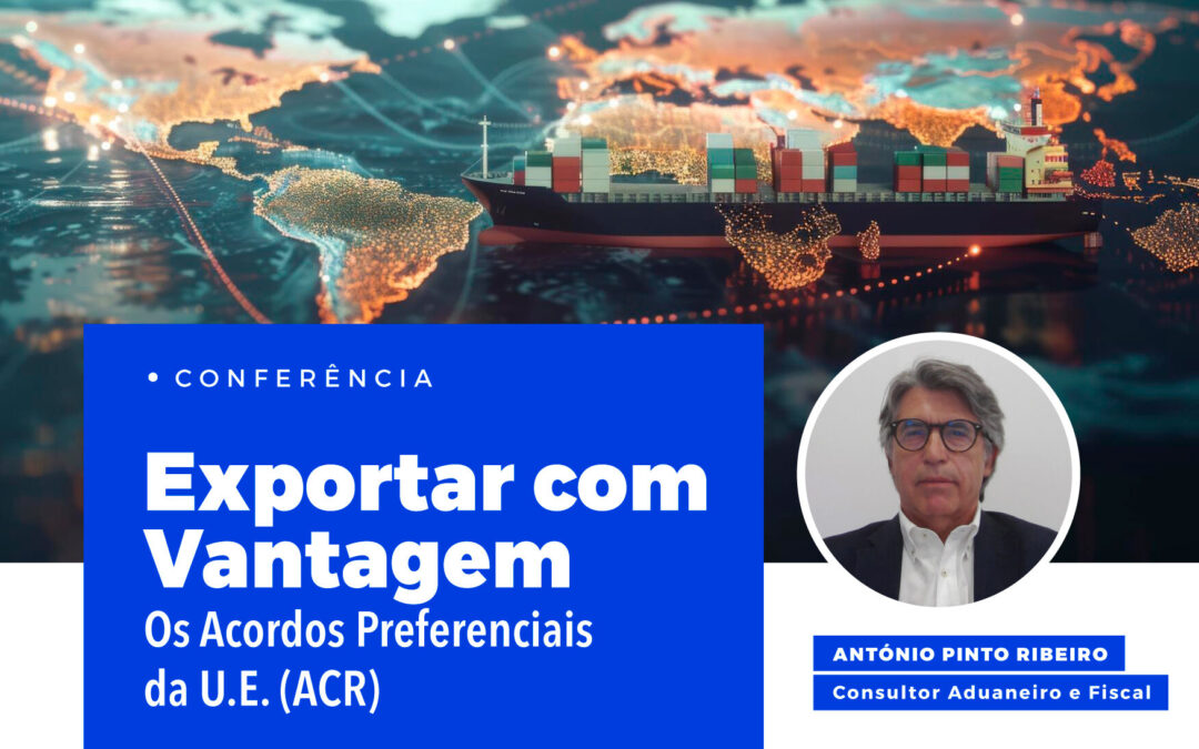 Como “Exportar com Vantagem”: conferência em Setúbal explica oportunidades dos acordos da UE