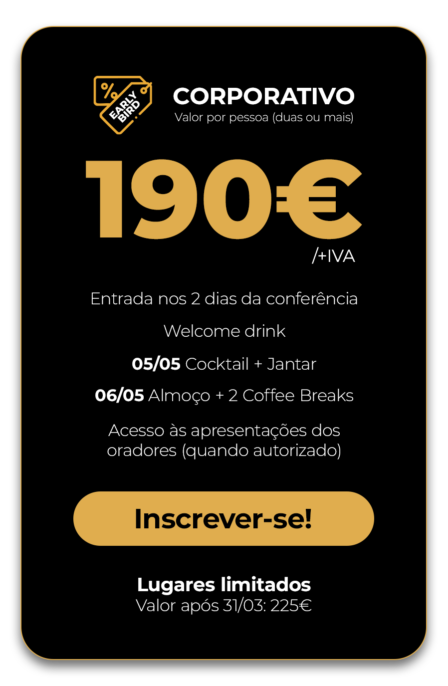 Aproveite o EARLY BIRD com 20% OFF! Válido até 31 de março.